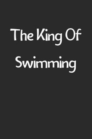 Cover of The King Of Swimming