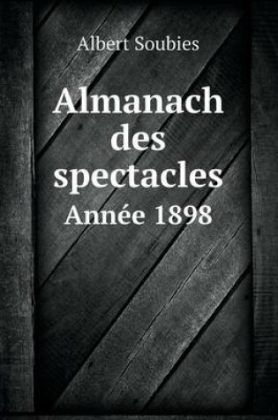 Cover of Almanach des spectacles Année 1898