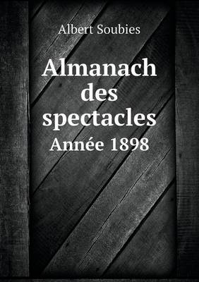 Book cover for Almanach des spectacles Année 1898