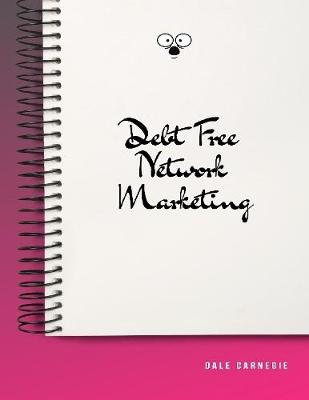 Book cover for Debt Free Network Marketing