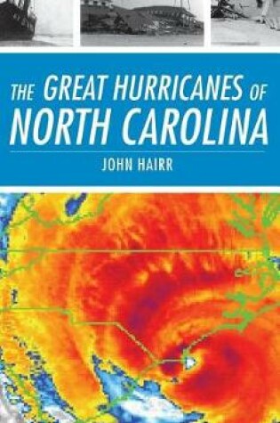 Cover of The Great Hurricanes of North Carolina