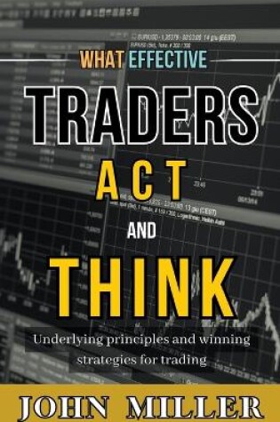 Cover of What Effective Traders Act and Think