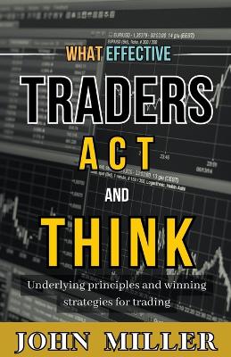 Book cover for What Effective Traders Act and Think