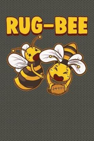 Cover of Rug-Bee Rugby Playing Bees College Lined Notebook