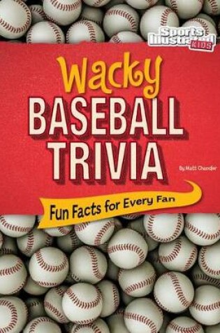 Cover of Wacky Baseball Trivia