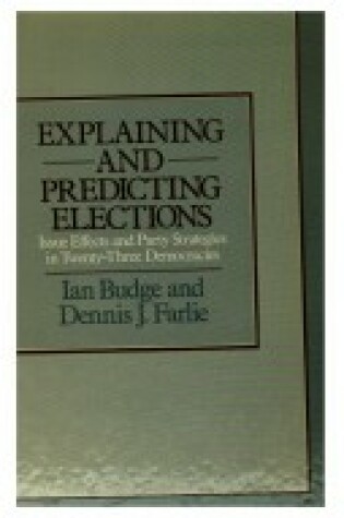 Cover of Explaining and Predicting Elections