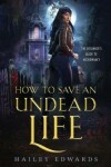 Book cover for How to Save an Undead Life