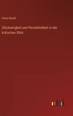 Book cover for Glückseligkeit und Persönlichkeit in der kritischen Ethik