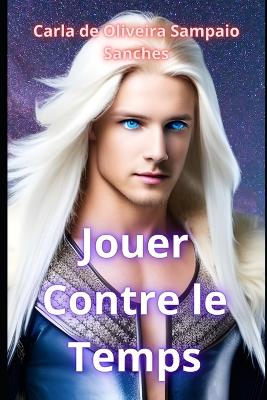 Book cover for Jouer Contre le Temps