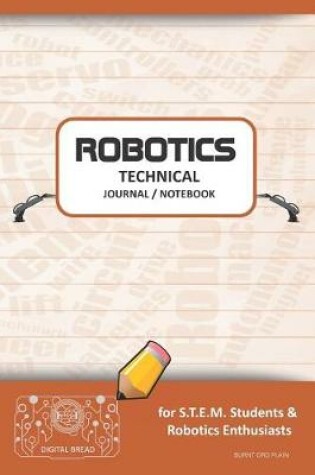 Cover of Robotics Technical Journal Notebook - For Stem Students & Robotics Enthusiasts