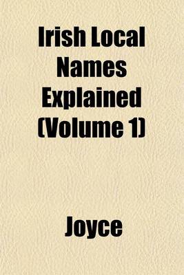 Book cover for Irish Local Names Explained (Volume 1)