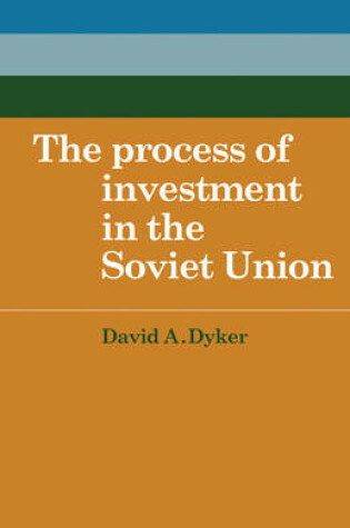 Cover of The Process of Investment in the Soviet Union