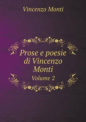 Book cover for Prose e poesie di Vincenzo Monti Volume 2