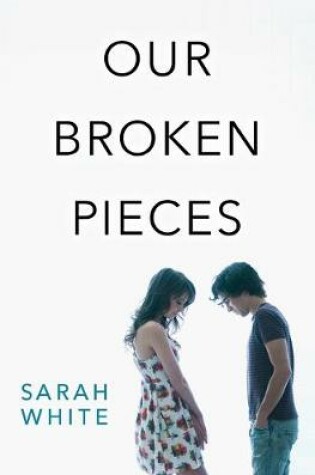Cover of Our Broken Pieces