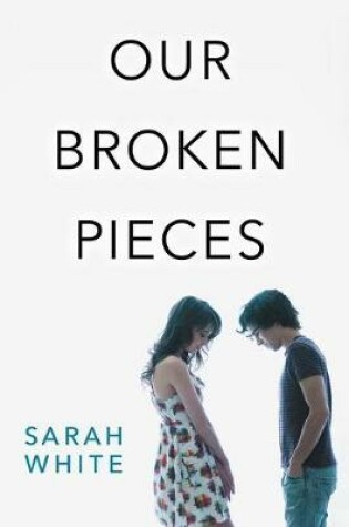 Cover of Our Broken Pieces