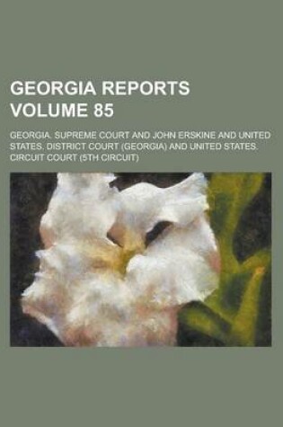 Cover of Georgia Reports Volume 85