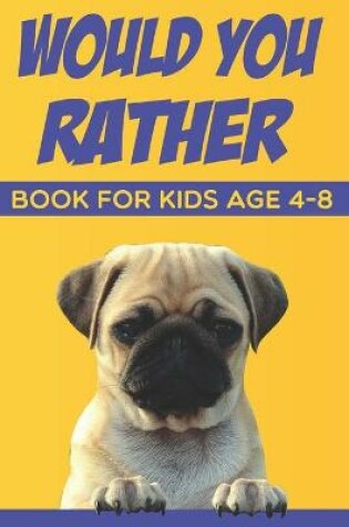 Cover of would you rather book for kids age 4-8