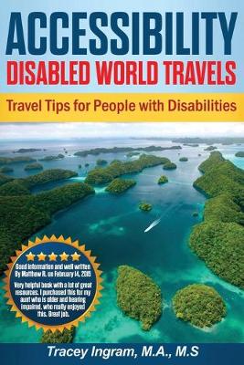 Cover of Accessibility Disabled World Travels - Tips for Travelers with Disabilities