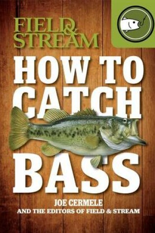 Cover of How to Catch Bass (Field & Stream)