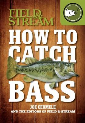 Book cover for How to Catch Bass (Field & Stream)