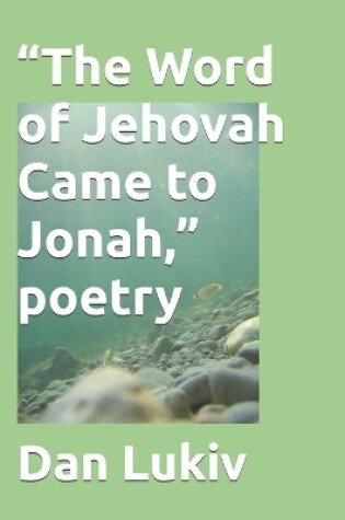 Cover of "The Word of Jehovah Came to Jonah," poetry