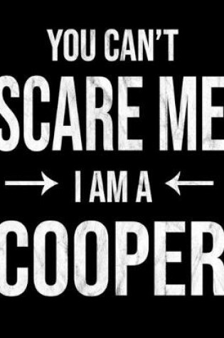 Cover of You Can't Scare Me I'm A Cooper