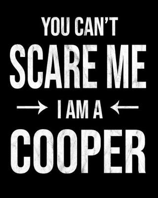 Book cover for You Can't Scare Me I'm A Cooper