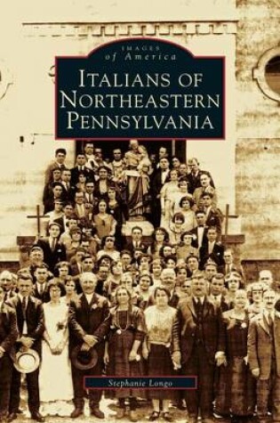 Cover of Italians of Northeastern Pennsylvania