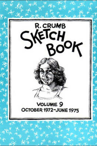 Cover of The R. Crumb Sketchbook Vol. 9