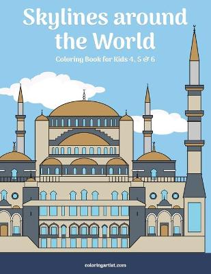 Cover of Skylines around the World Coloring Book for Kids 4, 5 & 6