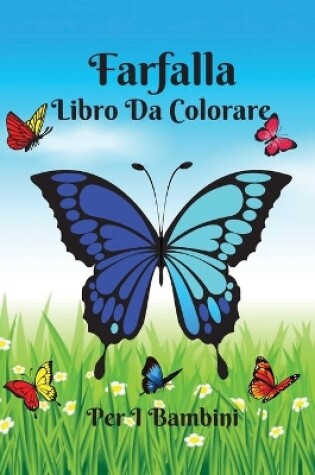 Cover of Farfalla Libro Da Colorare Per I Bambini