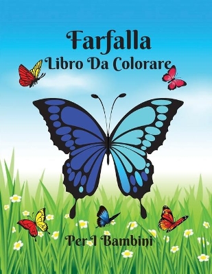 Book cover for Farfalla Libro Da Colorare Per I Bambini