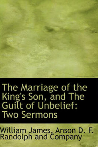 Cover of The Marriage of the King's Son, and the Guilt of Unbelief