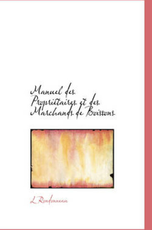 Cover of Manuel Des Propri Taires Et Des Marchands de Boissons