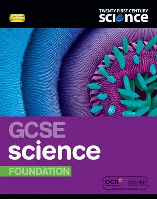 Cover of Twenty First Century Science: GCSE Science Foundation Student Book