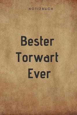 Book cover for Bester Torwart Ever Notizbuch