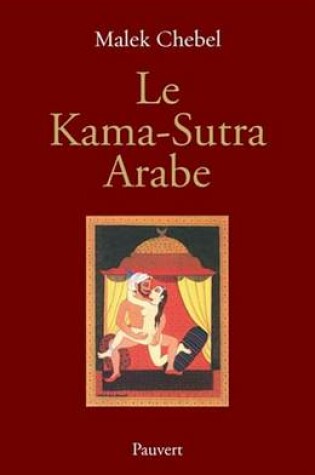 Cover of Le Kama-Sutra Arabe