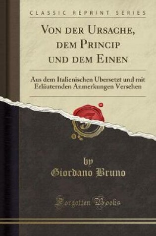 Cover of Von Der Ursache, Dem Princip Und Dem Einen
