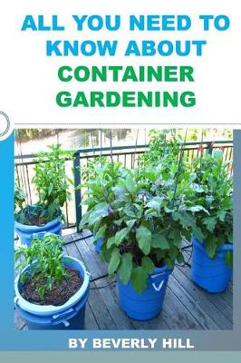 Book cover for All You Need to Know about Container Gardening