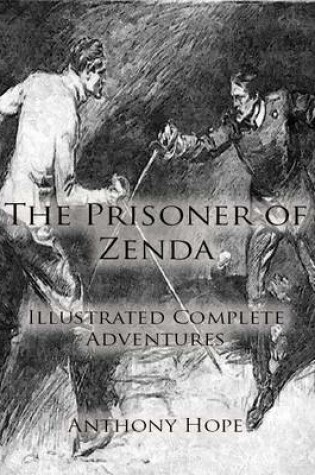 Cover of The Prisoner of Zenda: Illustrated Complete Adventures