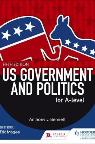 Cover of US Government and Politics for A-level Fifth Edition