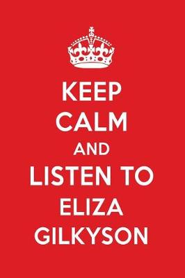 Book cover for Keep Calm and Listen to Eliza Gilkyson