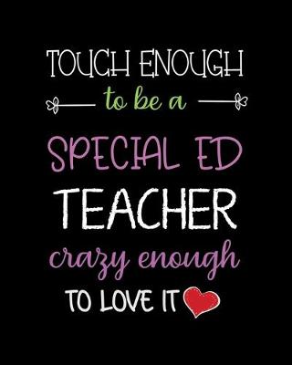 Book cover for Touch Enough to be a special ED Teacher crazy Enough to Love it