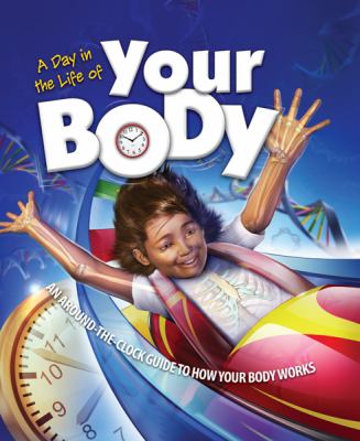 Book cover for A Day in the Life of Your Body