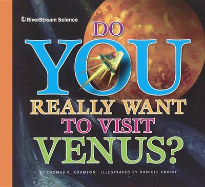 Book cover for Do You Really Want to Visit Venus?