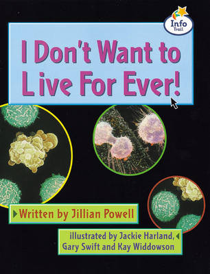 Cover of I dont want to live forever? Info Trail Fluent Book 15