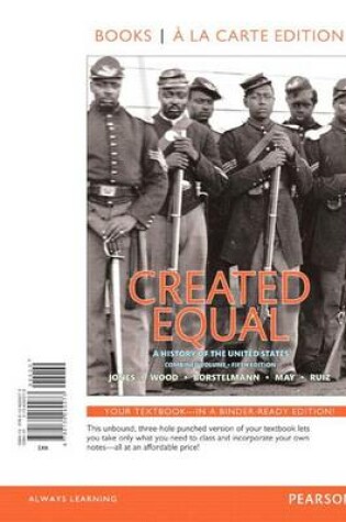 Cover of Created Equal, Combined Volume, Books a la Carte Edition Plus New Myhistorylab for U.S. History