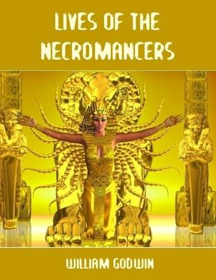 Book cover for Lives of the Necromancers (Illustrated)