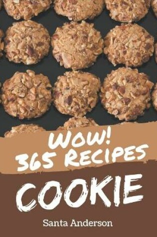 Cover of Wow! 365 Cookie Recipes