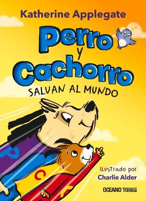 Book cover for Perro Y Cachorro Salvan Al Mundo